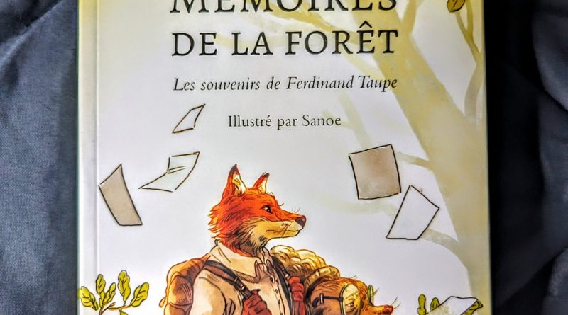 Mémoires de la Forêt Tome 1 : Les souvenirs de Ferdinand Taupe - Mickael BRUN-ARNAUD
